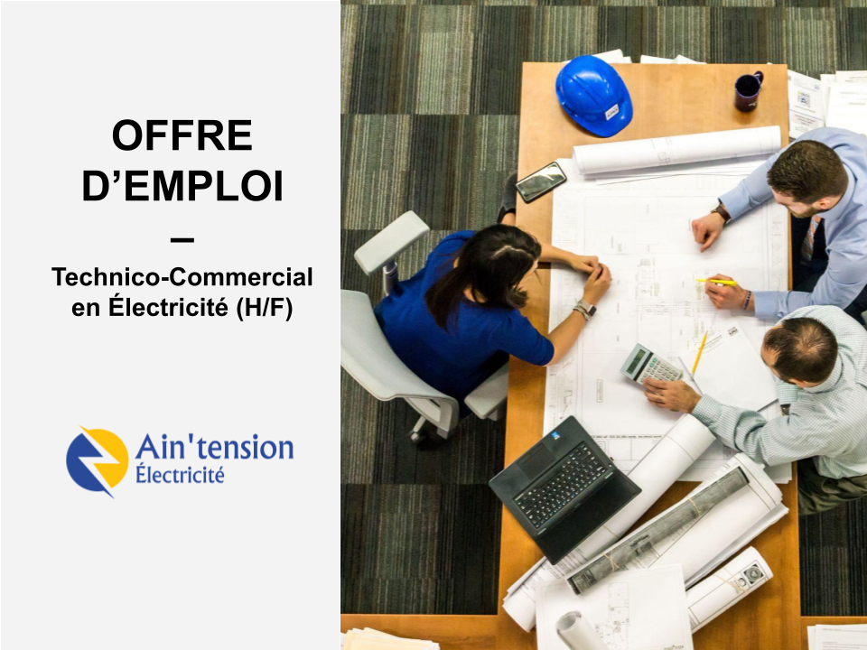 OFFRE D’EMPLOI – Technico-Commercial en Électricité - Ain tension Electricité